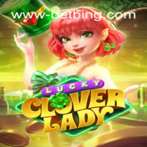 Discover the Enchanting World of LuckyCloverLady at BetBing